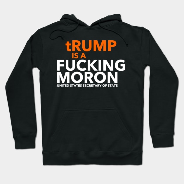 tRump is a moron Hoodie by skittlemypony